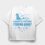 Baby Fishing Dad, Tricou Oversize Barbati (Unisex)