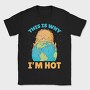 ThisIs Why Im Hot, Tricou Barbati (Unisex)