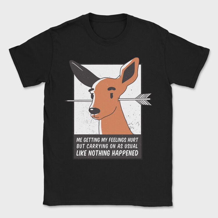 Feelings Hurt Deer, Tricou Barbati (Unisex)