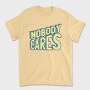 Nobody Cares, Tricou Barbati (Unisex)