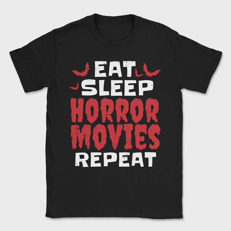 Eat Sleep Horror Movies, Tricou Barbati (Unisex)