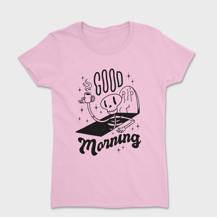 Good Morning, Tricou Femei