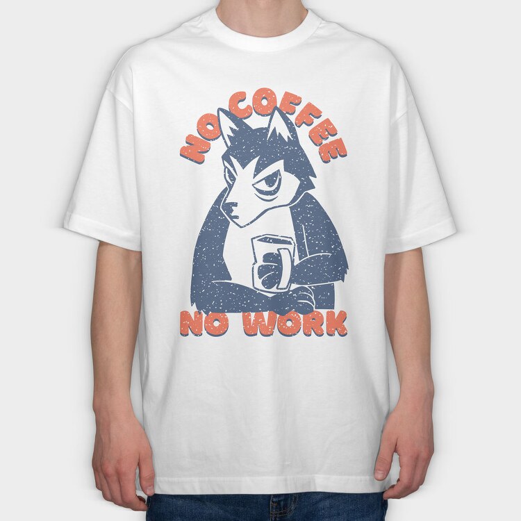 Husky No Coffee No Work, Tricou Oversize Barbati (Unisex)