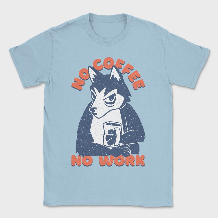 Husky No Coffee No Work, Tricou Barbati (Unisex)