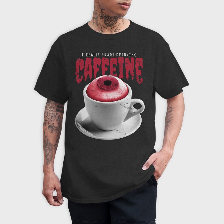 Enjoy Drinking Caffeine, Tricou Barbati (Unisex)