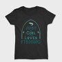 Just A Girl Who Loves Fishing, Tricou Femei