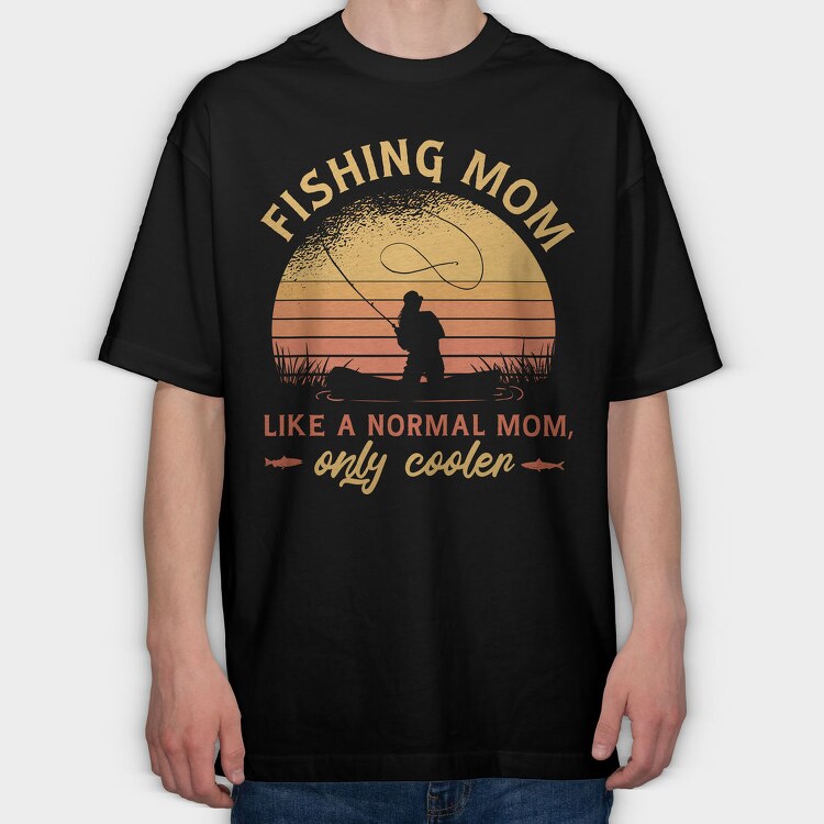 Fishing Mom, Tricou Oversize Barbati (Unisex)