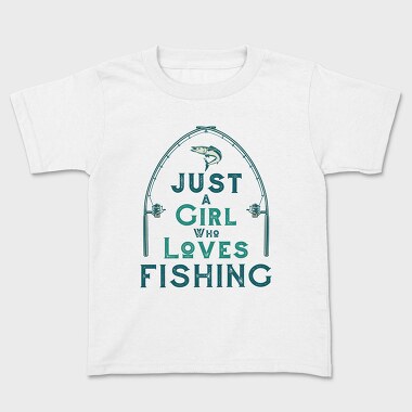 Just A Girl Who Loves Fishing, Tricou Copii