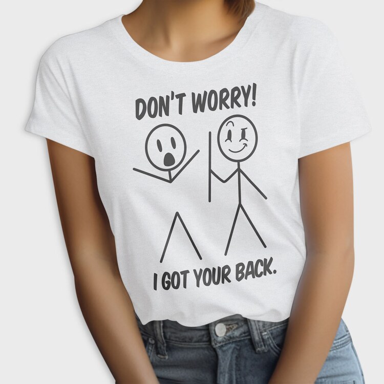 I Got Your Back, Tricou Femei