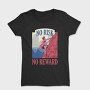 No Risk No Reward, Tricou Femei