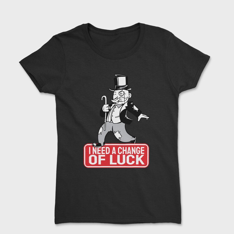 Change Of Luck, Tricou Femei