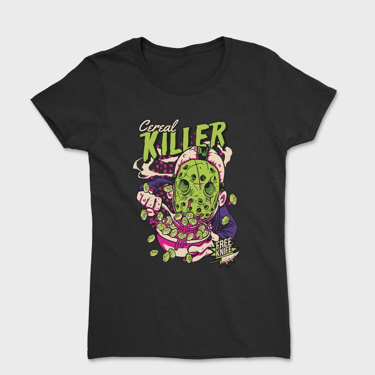 Cereal Killer, Tricou Femei
