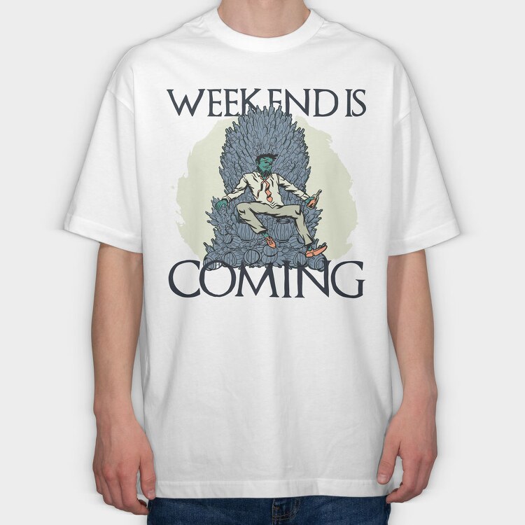 Weekend Is Coming, Tricou Oversize Barbati (Unisex)