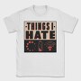 Things I Hate, Tricou Barbati (Unisex)