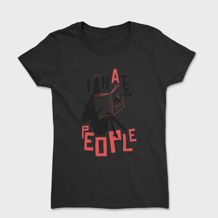 I hate People, Tricou Femei