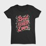 Best Father Ever, Tricou Femei