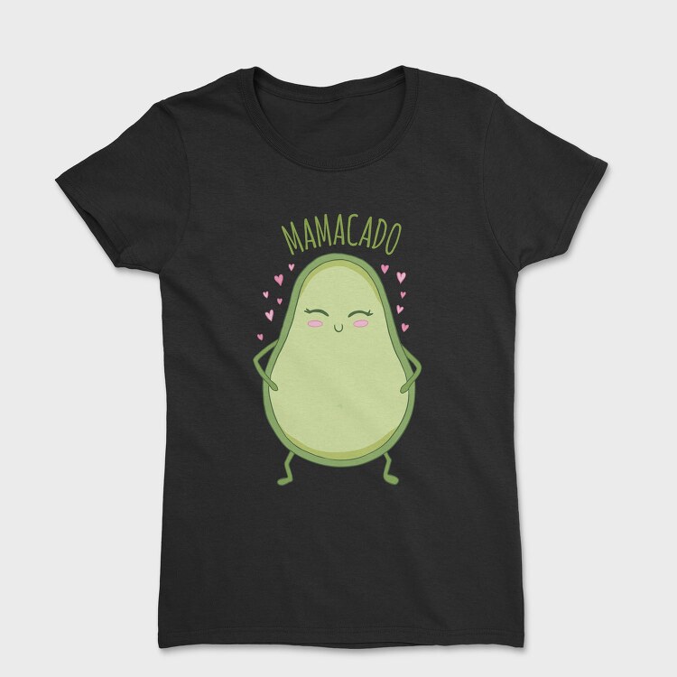 Cute Avocado Mom Mamacado Pt, Tricou Femei