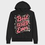 Best Father Ever, Hanorac Oversize Barbati (Unisex)
