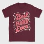 Best Father Ever, Tricou Barbati (Unisex)