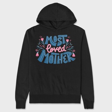 Most Loved Mother, Hanorac Oversize Barbati (Unisex)