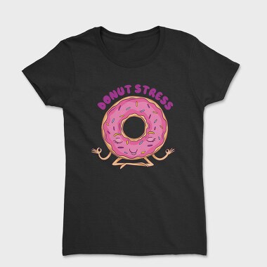 Donut Stress, Tricou Femei