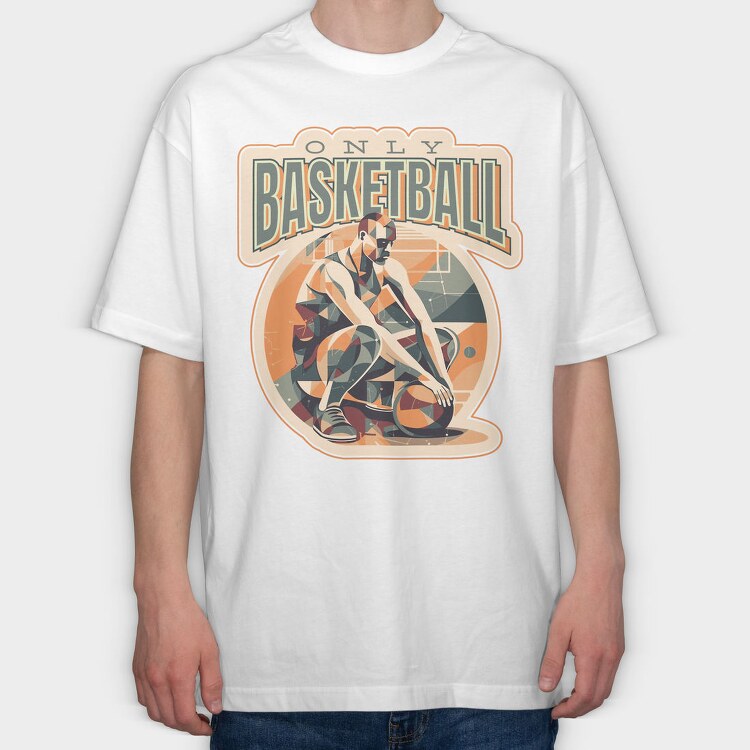 Basketball Player Geometric Only Basketball Pt, Tricou Oversize Barbati (Unisex)