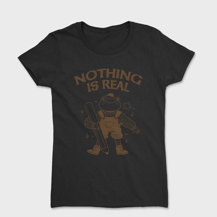 Frog Nothing Is Real, Tricou Femei