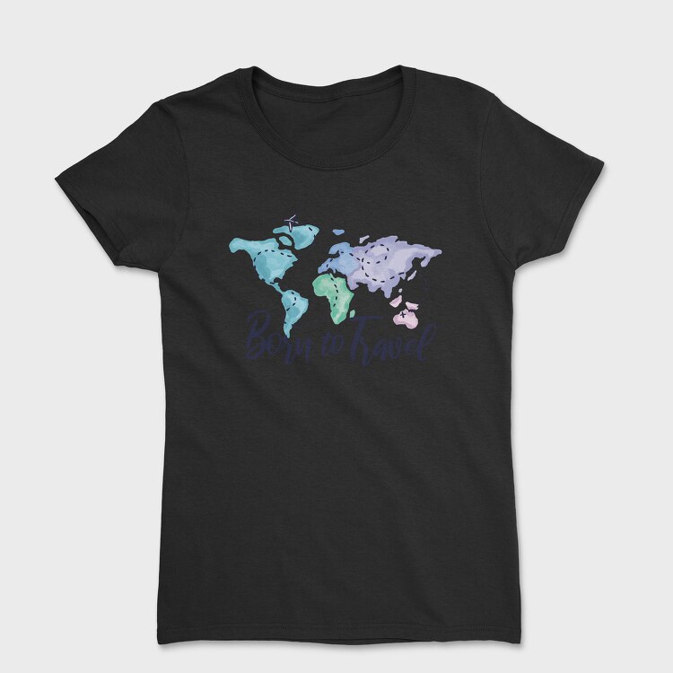 Born To Travel, Tricou Femei