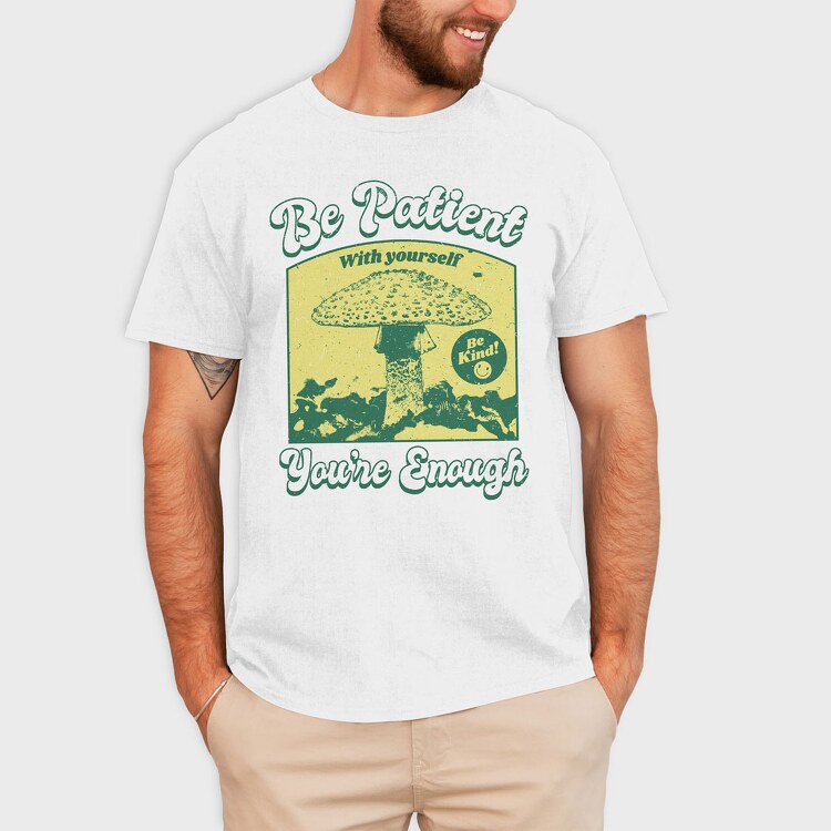 Be Patient With Yourself, Tricou Barbati (Unisex)