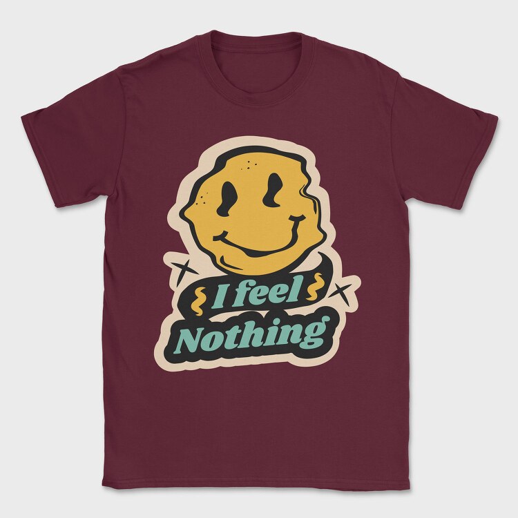 I Feel Nothing, Tricou Barbati (Unisex)