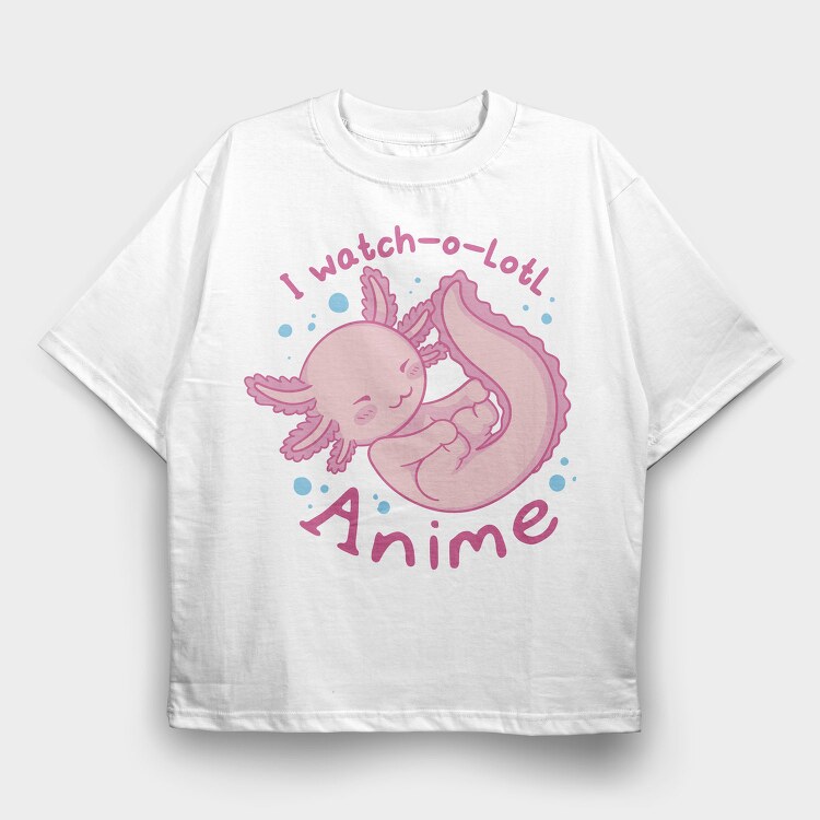 Cute Baby Axolotl Anime I Whatch O Lotl, Tricou Oversize Barbati (Unisex)