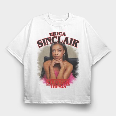 Erica Snclair Stranger Things, Tricou Oversize Barbati (Unisex)
