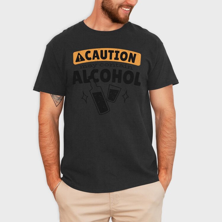 Caution May Contain Alcohol, Tricou Barbati (Unisex)