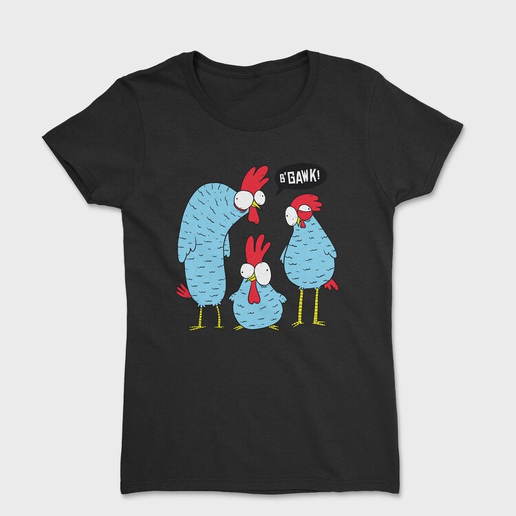 Crazy Chicken, Tricou Femei