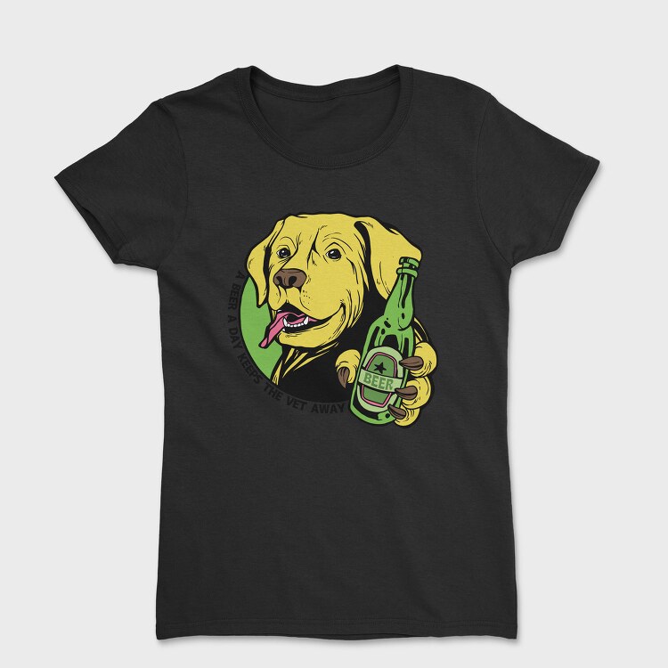 A Beer A Day Keeps Yhe Vet Away, Tricou Femei