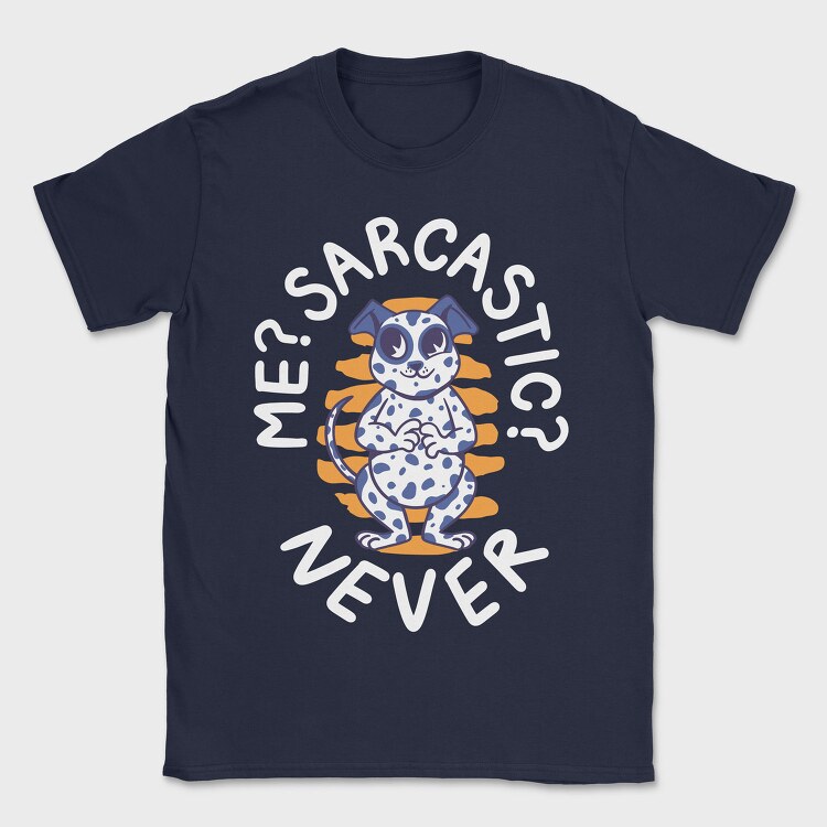 Never Sarcastic Dalmata, Tricou Barbati (Unisex)