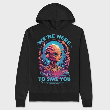 Alien Savior Trend We Are Here, Hanorac Oversize Barbati (Unisex)