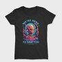 Alien Savior Trend We Are Here, Tricou Femei