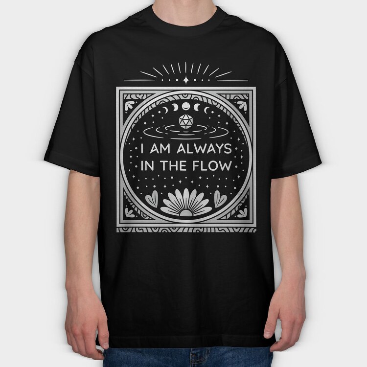 Always In The Flow, Tricou Oversize Barbati (Unisex)