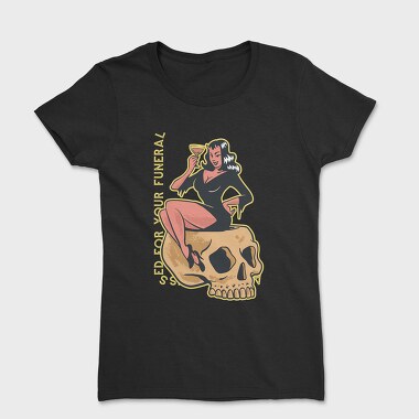 Already Dressed For Your Funeral, Tricou Femei