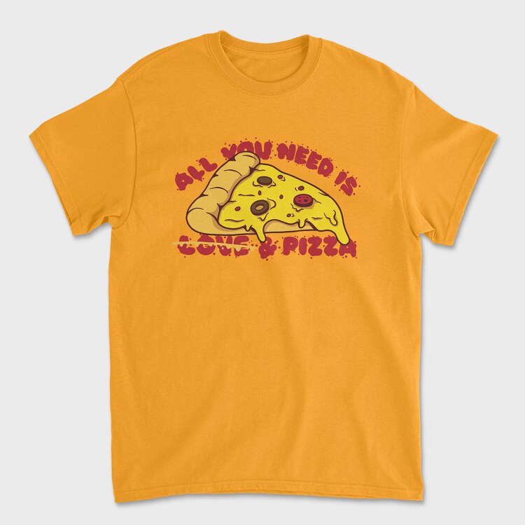 All You Need is Love and Pizza, Tricou Barbati (Unisex)