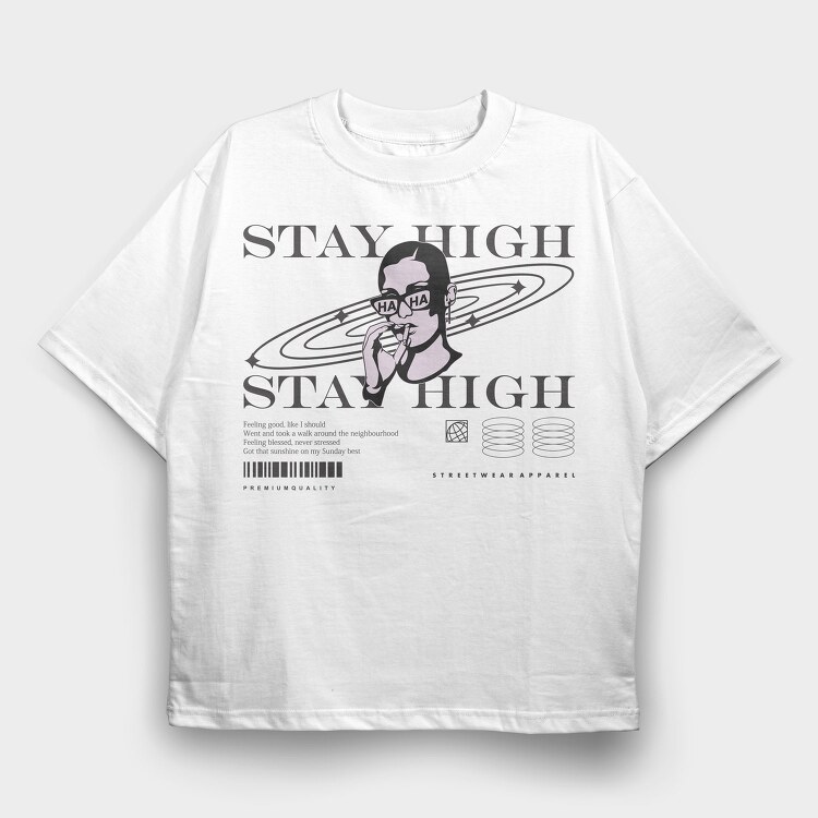 Stay High 1, Tricou Oversize Barbati (Unisex)