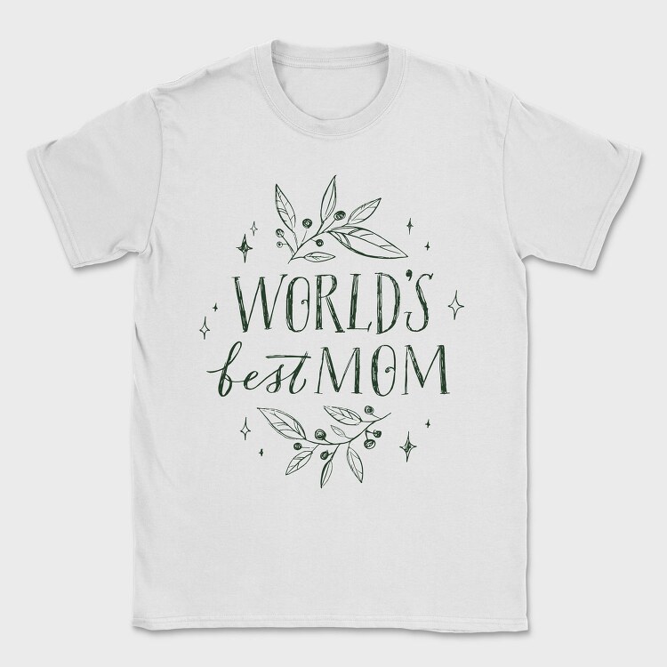 Best Mom Mothers Day Lettering, Tricou Barbati (Unisex)