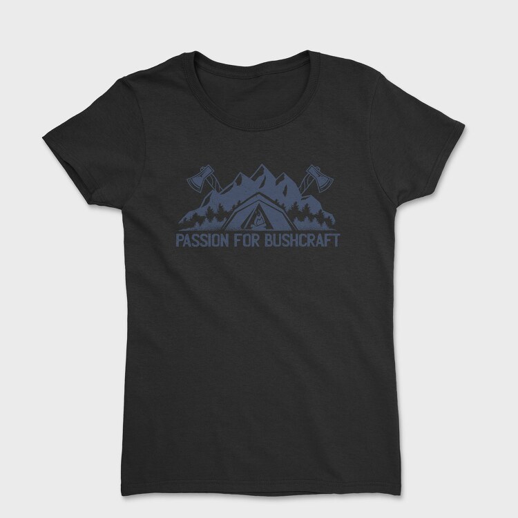 Bushcraft Passion For, Tricou Femei