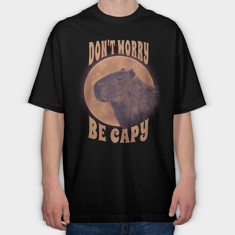 Don T Worry Be Capy Capyibara, Tricou Oversize Barbati (Unisex)