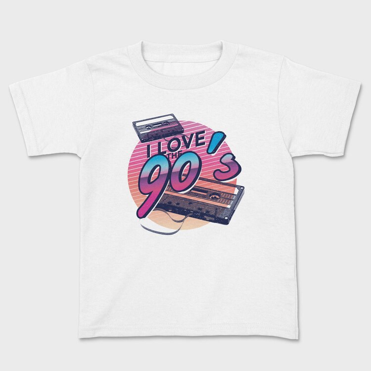 I Love The 90S, Tricou Copii