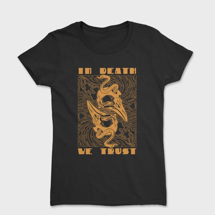 In Death We Trust, Tricou Femei