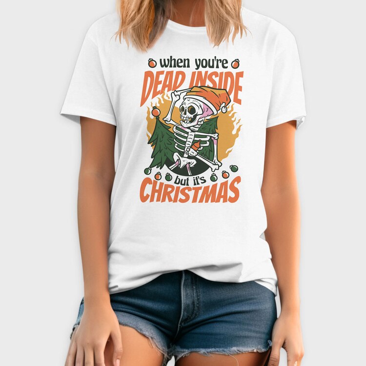When Youre Dead Inside but It Is Christmas, Tricou Barbati (Unisex)