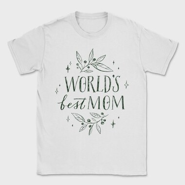 Best Mom Mothers Day Lettering, Tricou Barbati (Unisex)