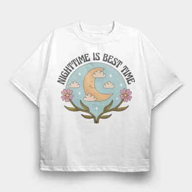 Nightime Best Time Moon Flower Power Nature 12, Tricou Oversize Barbati (Unisex)